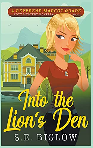 Into the Lion's Den (Reverend Margot Quade Cozy Mysteries, Band 1)