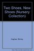 Two Shoes, New Shoes (Nursery Collection)