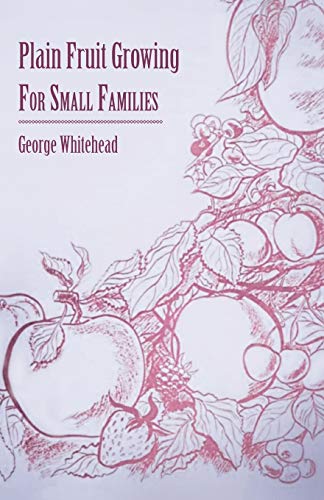 Plain Fruit Growing - For Small Families