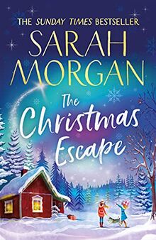 The Christmas Escape: the top 5 Sunday Times bestseller and the perfect Christmas romance novel to curl up with in winter 2021!