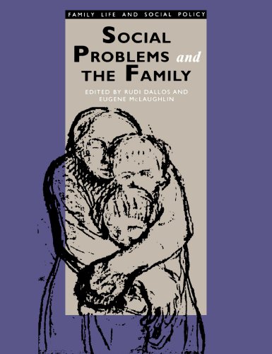 Social Problems And The Family (Published in Association With the Open University)