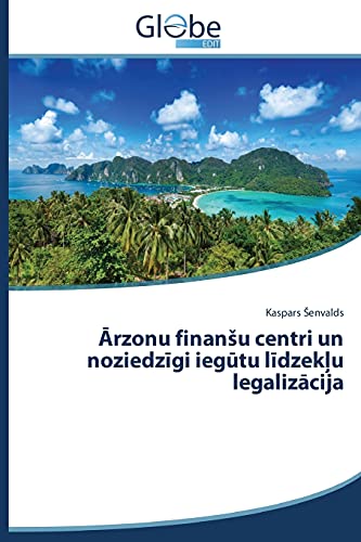 Ārzonu finanšu centri un noziedzīgi iegūtu līdzekļu legalizācija