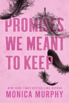 Promises We Meant to Keep: A Lancaster Novel (Lancaster Prep, Band 3)