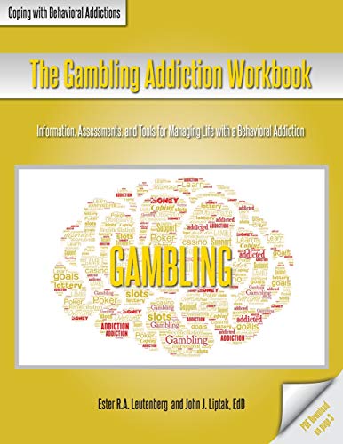The Gambling Addiction Workbook (Coping with Behavioral Addictions)