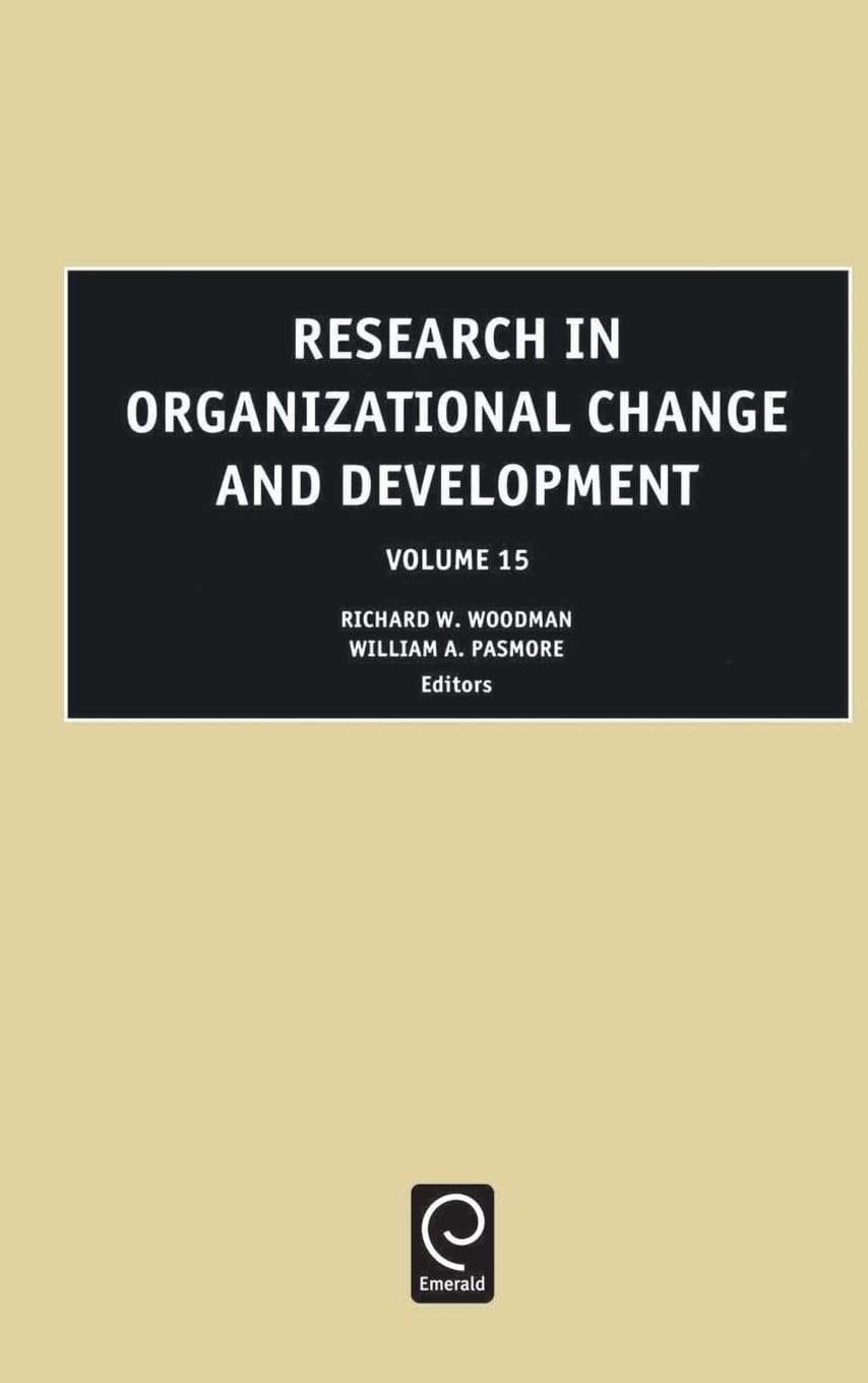 Research in Organizational Change and Development (RESEARCH IN ORGANIZATIONAL CHANGE AND DEVELOPMENT, 15, Band 15)