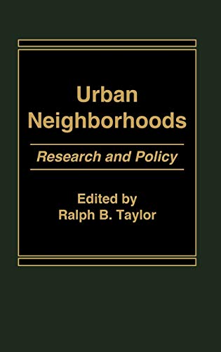 Urban Neighborhoods: Research and Policy