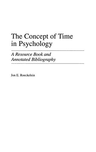 The Concept of Time in Psychology: A Resource Book and Annotated Bibliography