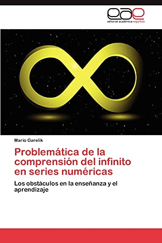 Problemática de la comprensión del infinito en series numéricas: Los obstáculos en la enseñanza y el aprendizaje