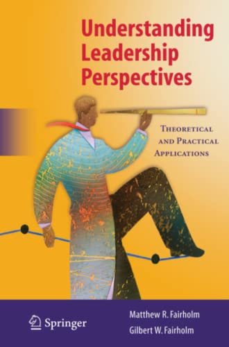 Understanding Leadership Perspectives: Theoretical and Practical Approaches