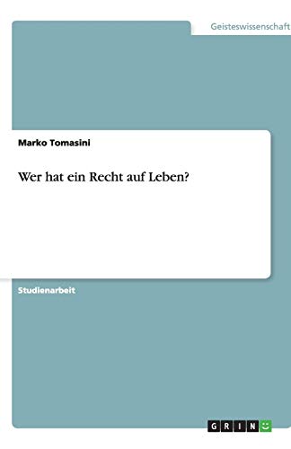 Wer hat ein Recht auf Leben?