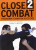Le close-combat. Vol. 2. Programme formation accélérée au combat sans arme : manuel