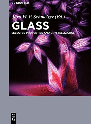 Glass: Selected Properties and Crystallization