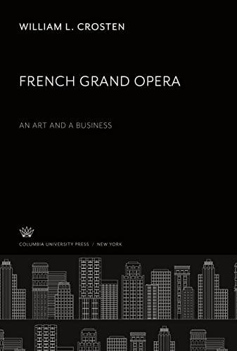 French Grand Opera. an Art and a Business