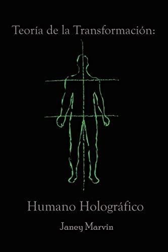 Teoría de la Transformación: Humano Holográfico