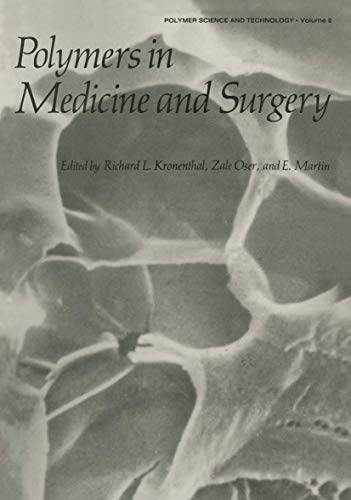 Polymers in Medicine and Surgery (Polymer Science and Technology Series, 8, Band 8)