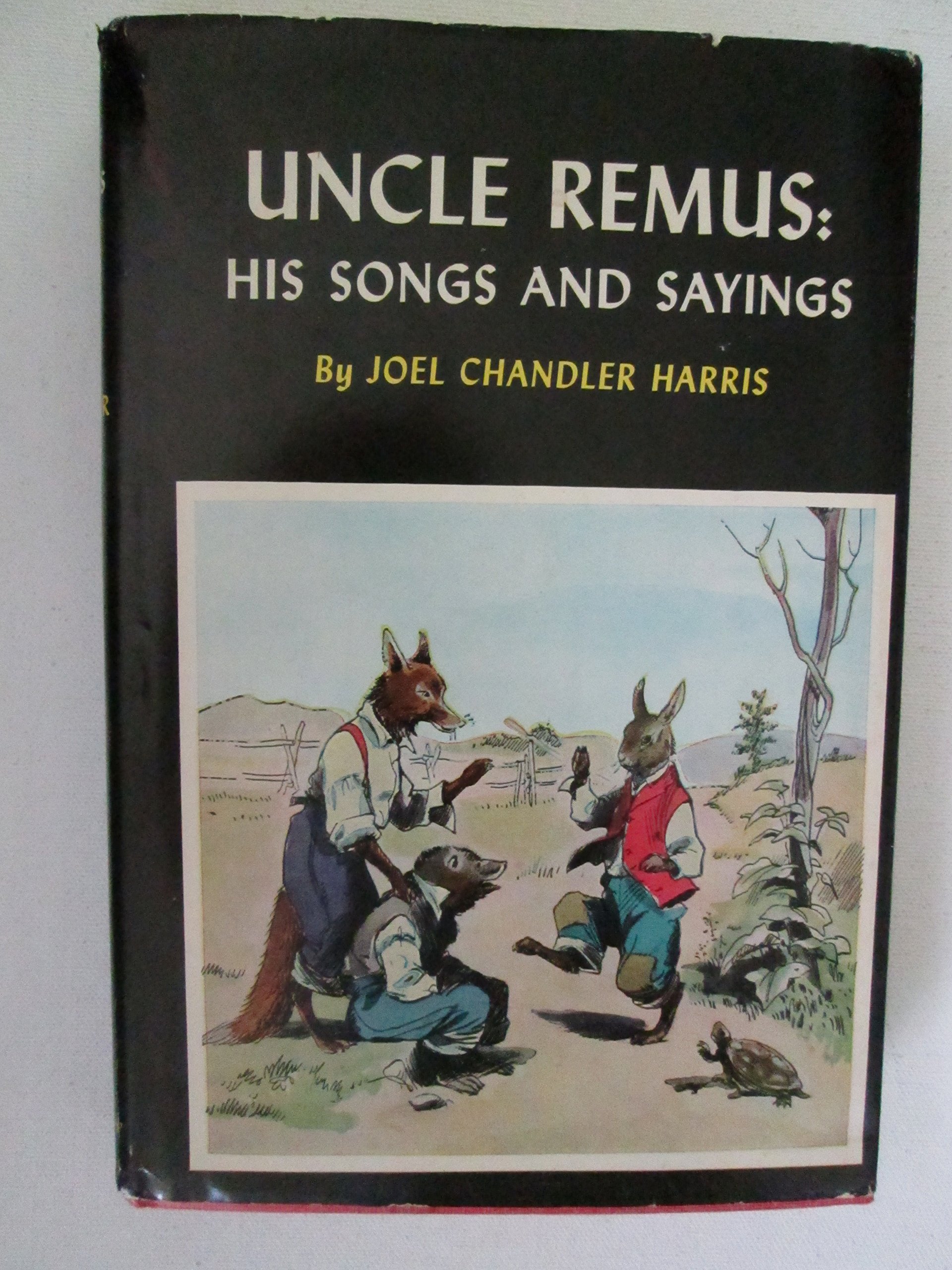 Uncle Remus: His Songs and Sayings by Joel Chandler Harris, Fiction, Classics
