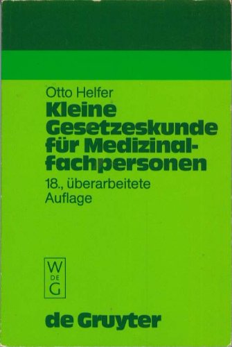 Otto Helfer Kleine Gesetzeskunde Für Medizinalfachpersonen