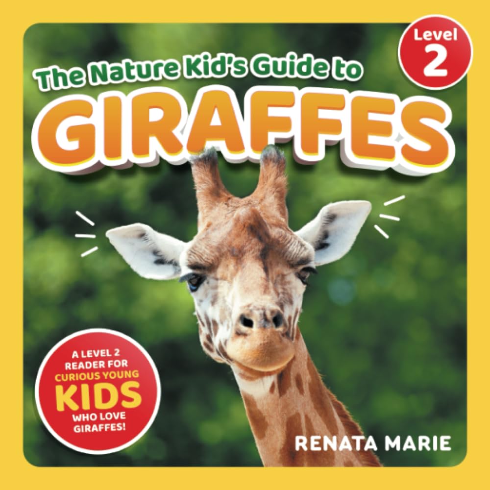 The Nature Kid's Guide to Giraffes