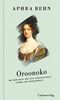 Oroonoko: Roman und Zusatztexte – Mit dem Essay von Vita Sackville-West »Aphra, die Einzigartige«