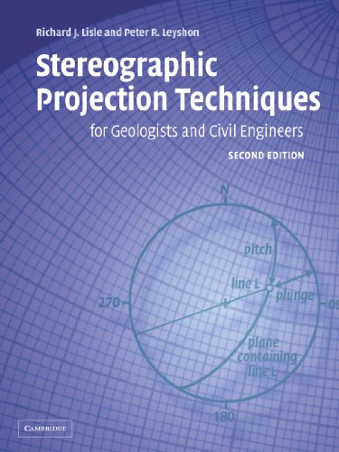 Stereographic Projection Techniques for Geologists and Civil Engineers: Second Edition