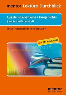 Aus dem Leben eines Taugenichts: Inhalt - Hintergrund - Interpretation