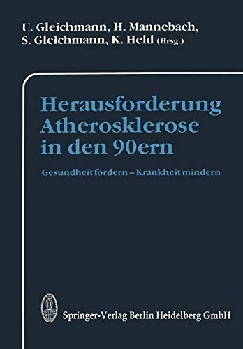 Herausforderung Atherosklerose in den 90ern: Gesundheit Fördern - Krankheit Mindern (German Edition)