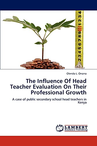 The Influence Of Head Teacher Evaluation On Their Professional Growth: A case of public secondary school head teachers in Kenya