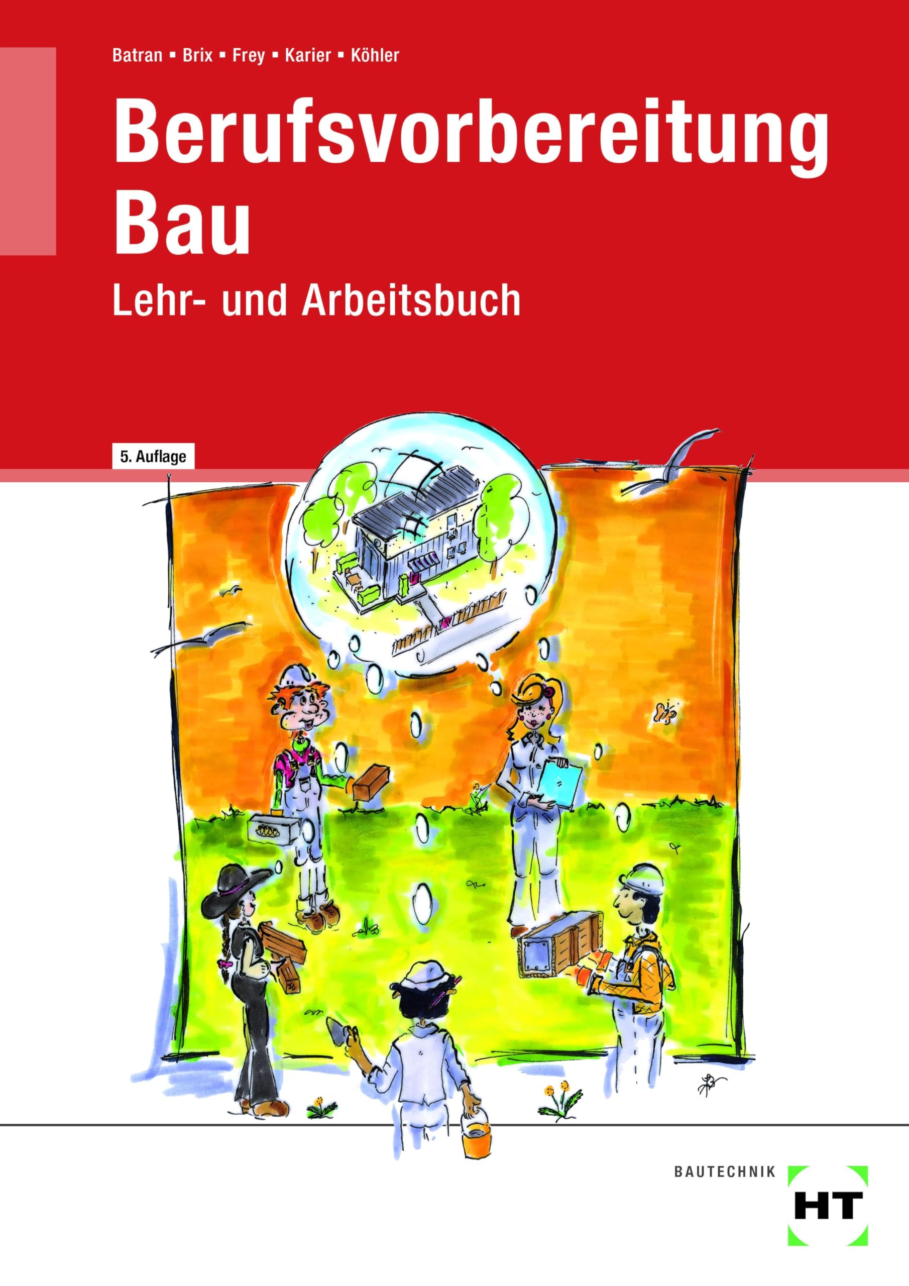 Berufsvorbereitung Bau: Lehr- und Arbeitsbuch