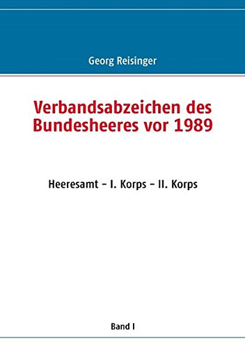 Verbandsabzeichen des Bundesheeres vor 1989: Heeresamt - I. Korps - II. Korps