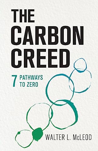 The Carbon Creed: 7 Pathways to Zero