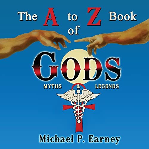 The A to Z Book of Gods: Myths and Legends