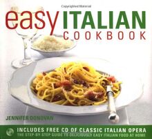 Easy Italian Cookbook: The Step-by-step Guide to Deliciously Easy Italian Food at Home
