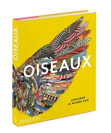 Oiseaux : explorer le monde ailé