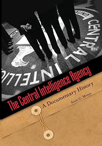 Central Intelligence Agency, The: A Documentary History