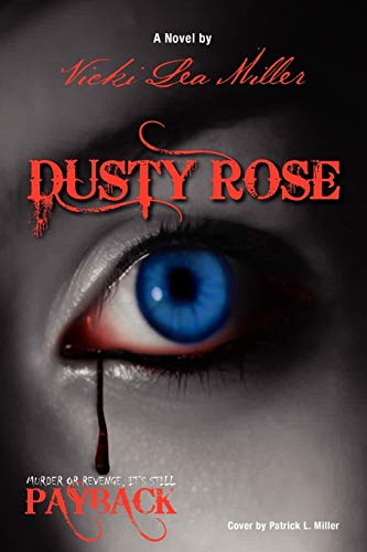 Dusty Rose: Murder Or Revenge, It's Still Payback
