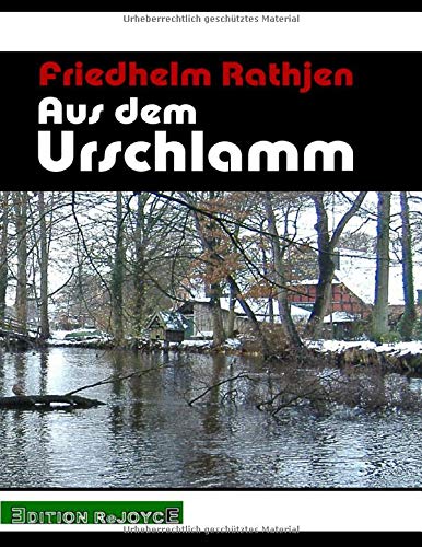 Aus dem Urschlamm: Zwei Funkessays über Ferdinand Hardekopf und Rolf Dieter Brinkmann (ReJoyce Winterbroschur)