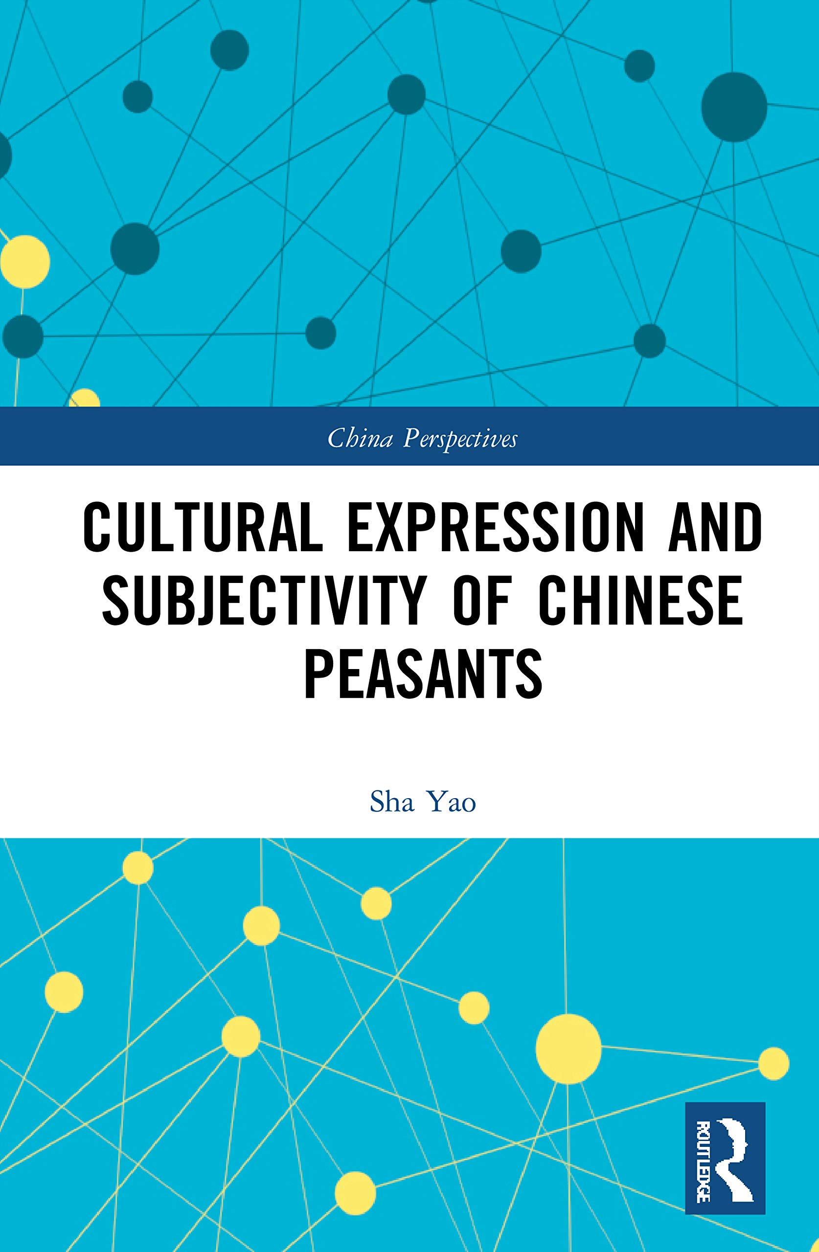 Cultural Expression and Subjectivity of Chinese Peasants (China Perspectives)