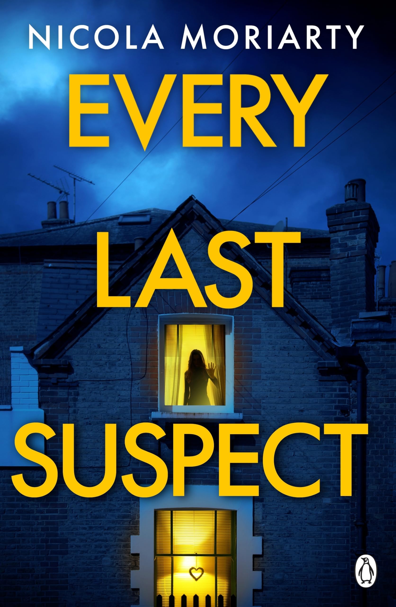 Nicola Moriarty Every Last Suspect, The Twisty Unputdownable New Suspense Thriller From The International Bestseller!