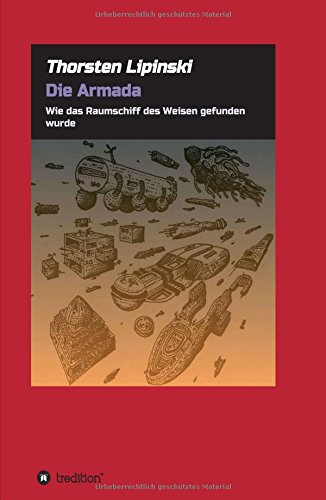 Die Armada: Wie das Raumschiff des Weisen gefunden wurde
