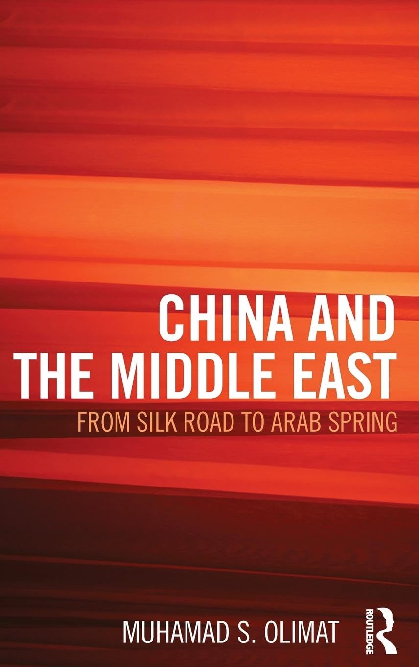 China and the Middle East: from Silk Road to Arab Spring