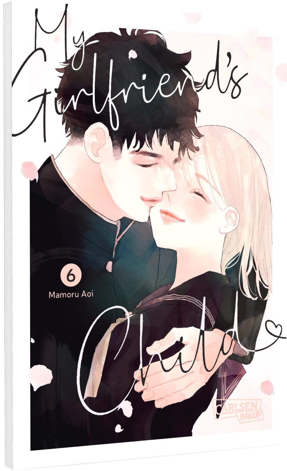 My Girlfriend's Child 6: Einfühlsamer Shojo-Manga ab 14 Jahren über eine ungeplante Teenager-Schwangerschaft