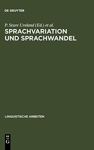 Sprachvariation und Sprachwandel: Probleme der Inter- und Intralinguistik; Akten des 3. Symposions über Sprachkontakt in Europa, Mannheim 1979 (Linguistische Arbeiten, 92, Band 92)