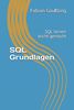 SQL Grundlagen: SQL lernen leicht gemacht