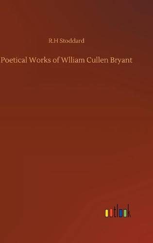 Poetical Works of Wlliam Cullen Bryant