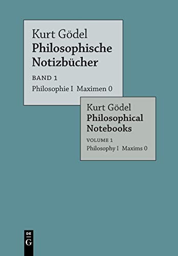 Philosophie I Maximen 0 / Philosophy I Maxims 0 (Kurt Gödel: Philosophische Notizbücher / Philosophical Notebooks)
