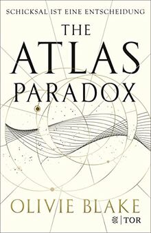 The Atlas Paradox: Schicksal ist eine Entscheidung (Atlas-Serie, Band 2)