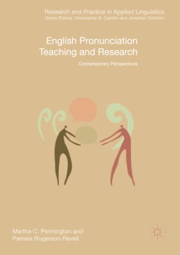 English Pronunciation Teaching and Research: Contemporary Perspectives (Research and Practice in Applied Linguistics)