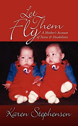 Let Them Fly: A Mother?s Account of Twins & Disabilities