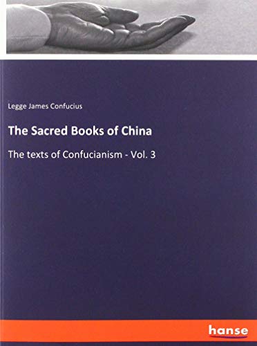 The Sacred Books of China: The texts of Confucianism - Vol. 3