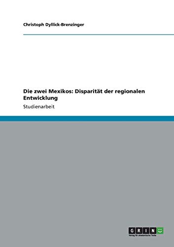 Die zwei Mexikos: Disparität der regionalen Entwicklung